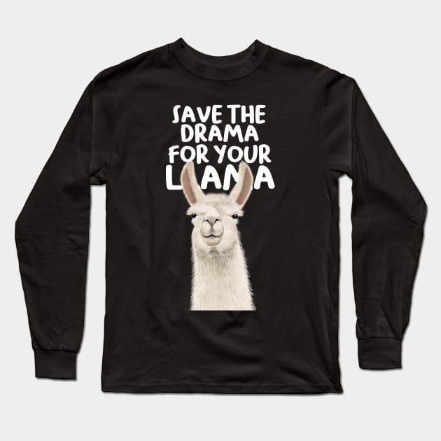 Save The Drama For Your Llama Long Sleeve T-Shirt by Luna Illustration